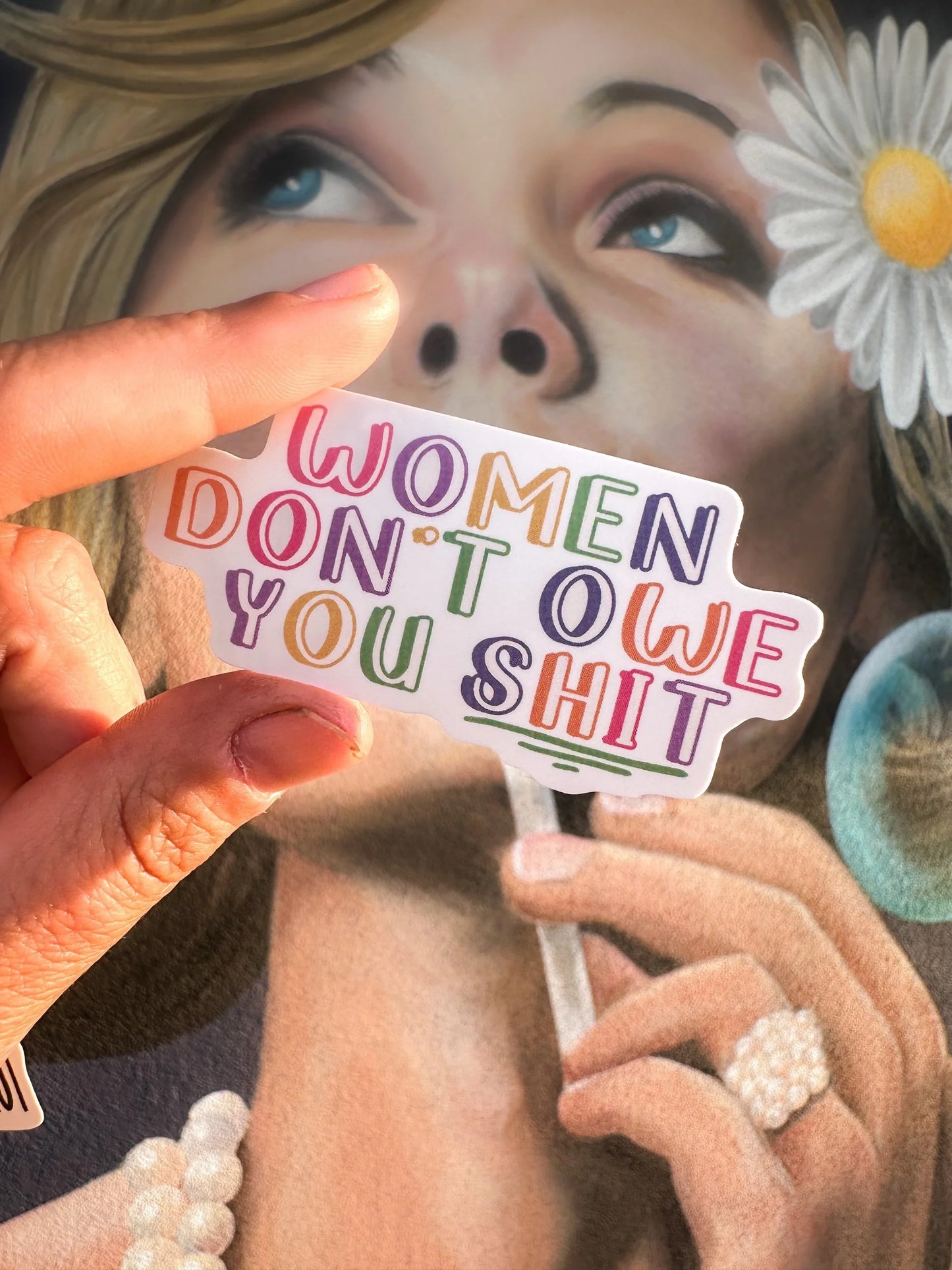 Women Don’t Owe You Shit Sticker