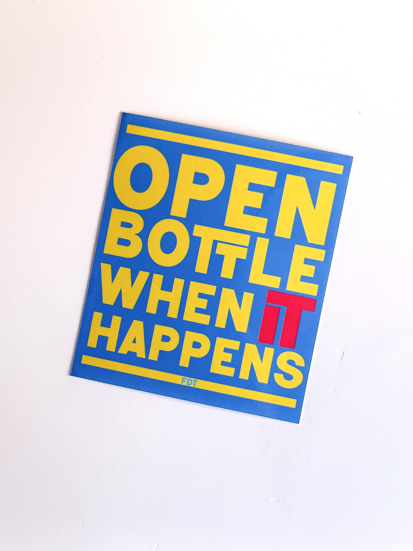 Open Bottle When It Happens Wine Label