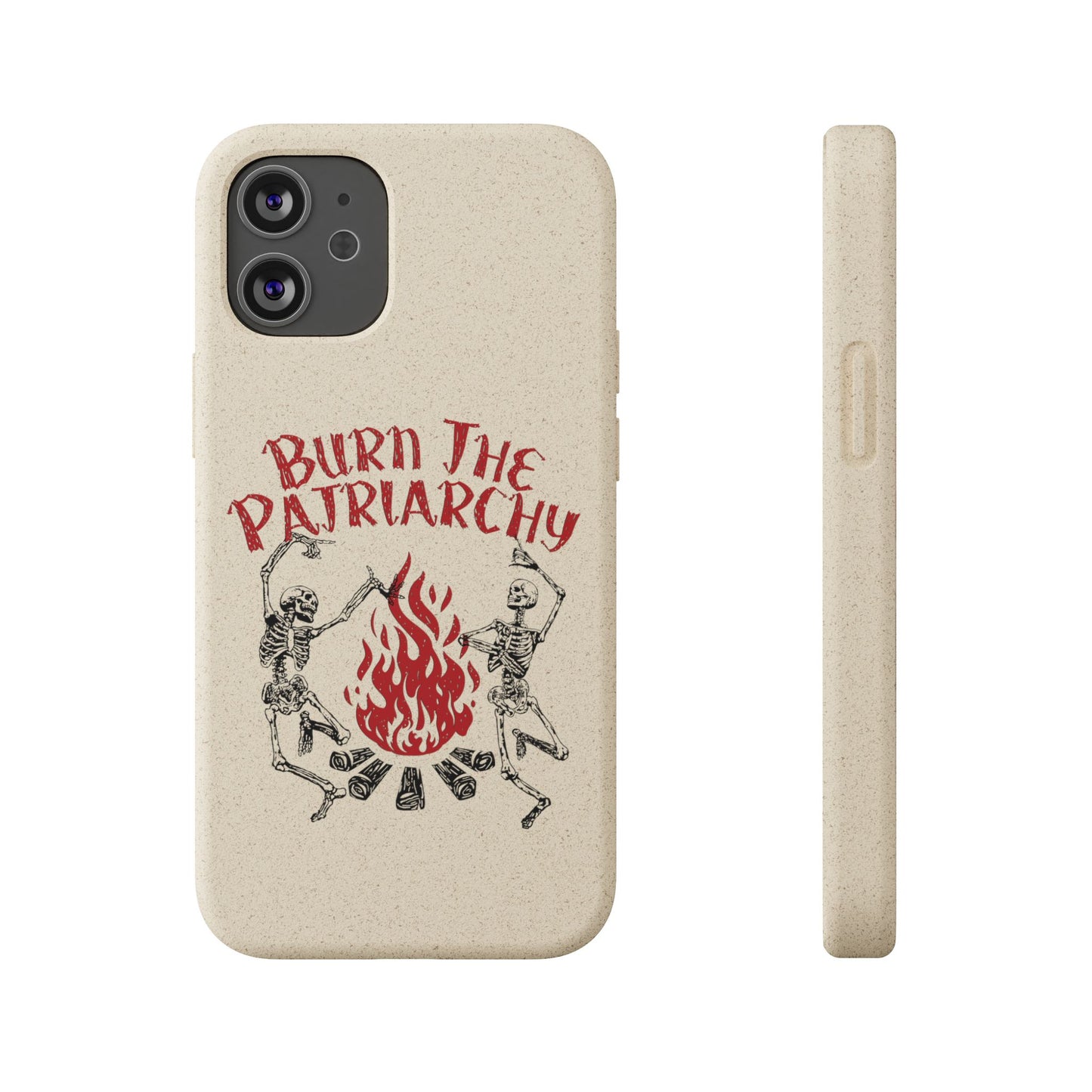 Burn The Patriarchy Biodegradable Case