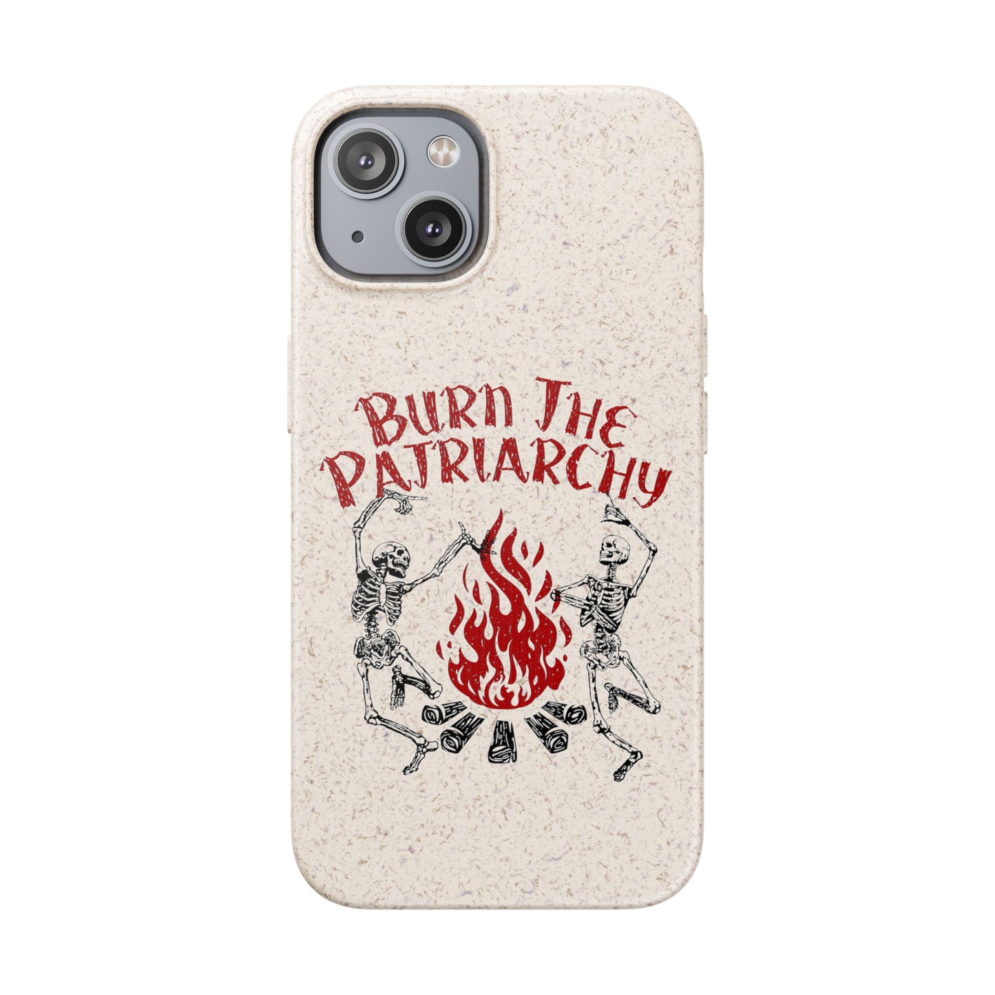 Burn The Patriarchy Biodegradable Case