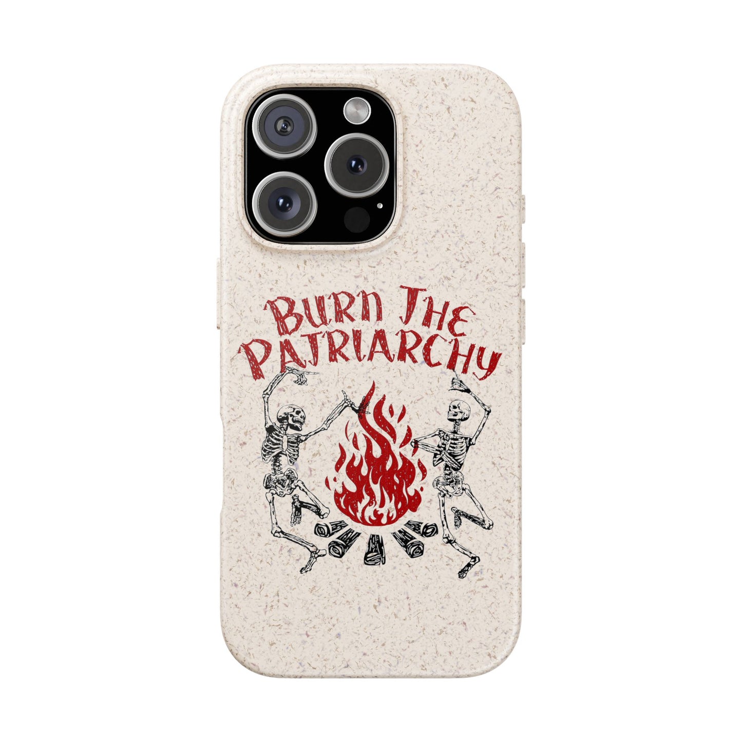 Burn The Patriarchy Biodegradable Case