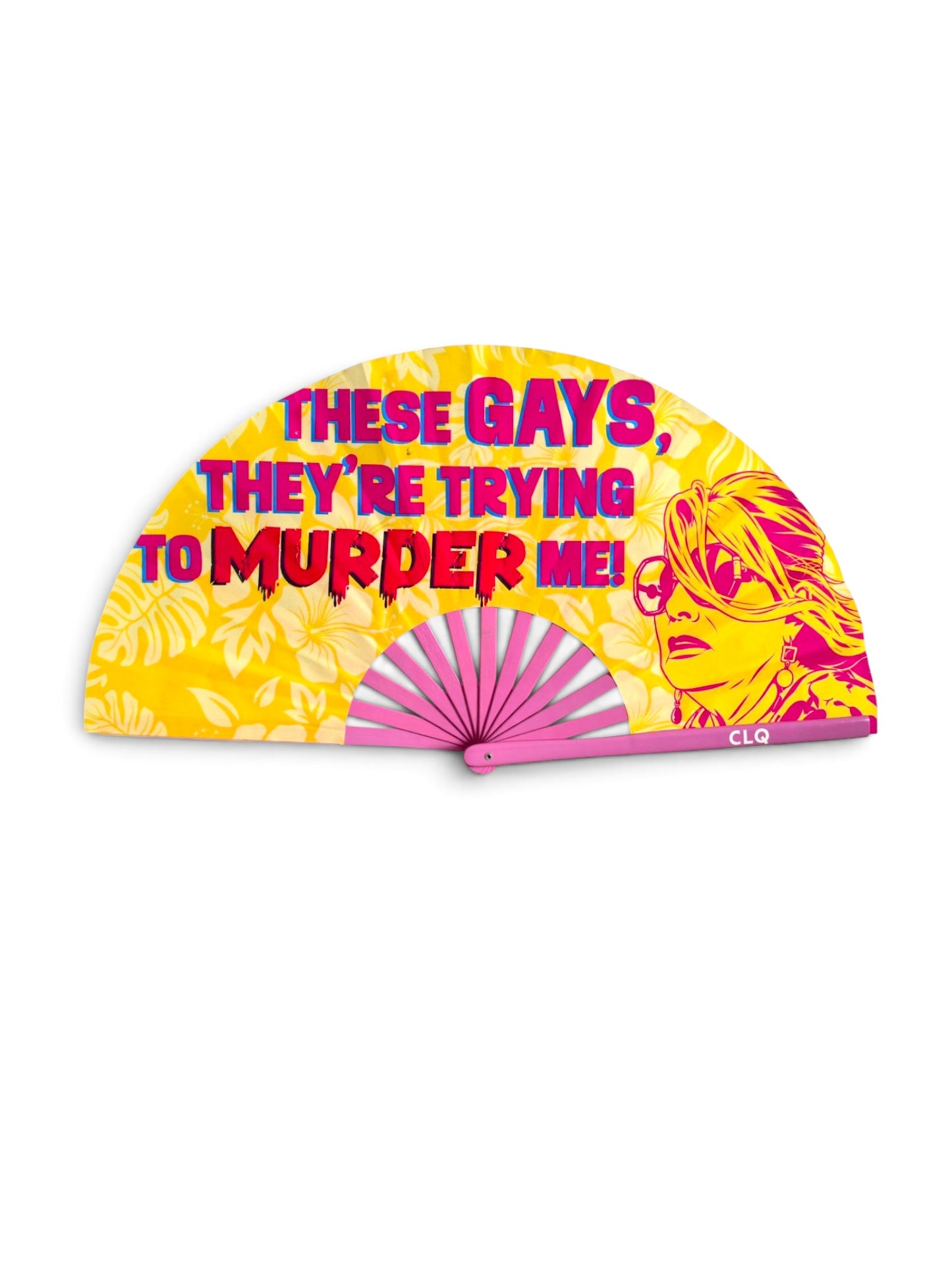 They gays, they’re trying to murder me clack fan