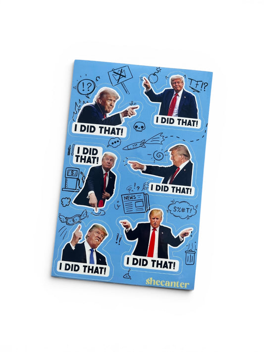 I did that! Trump Sticker Sheet