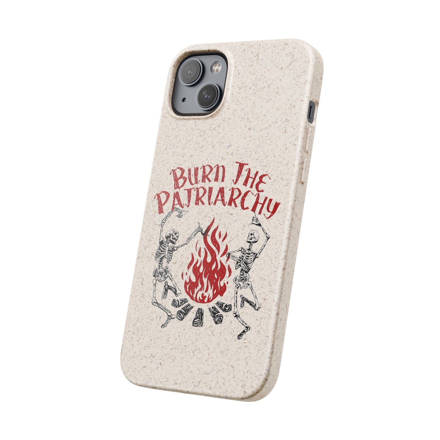 Burn The Patriarchy Biodegradable Case