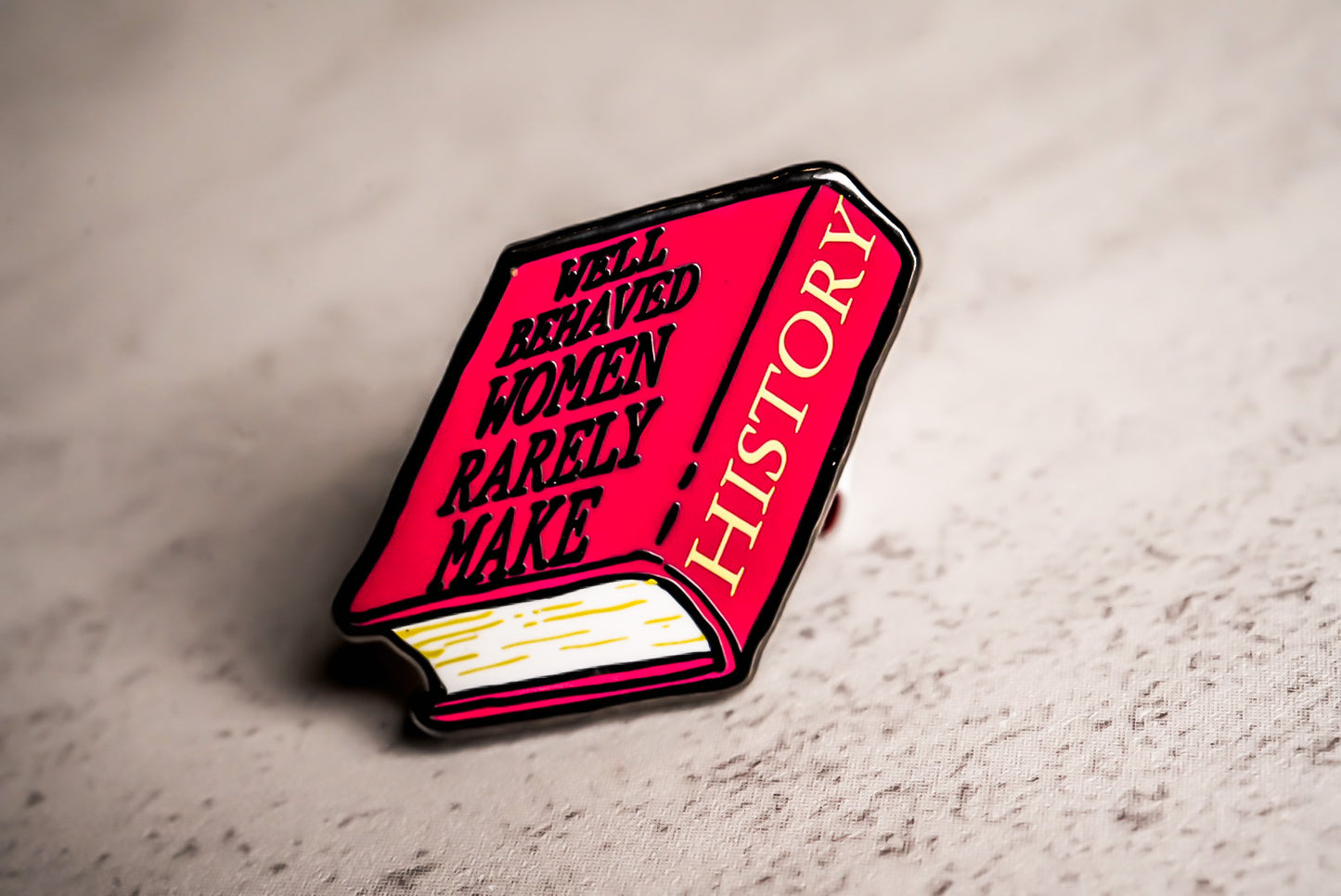 Well Behaved Women Pin