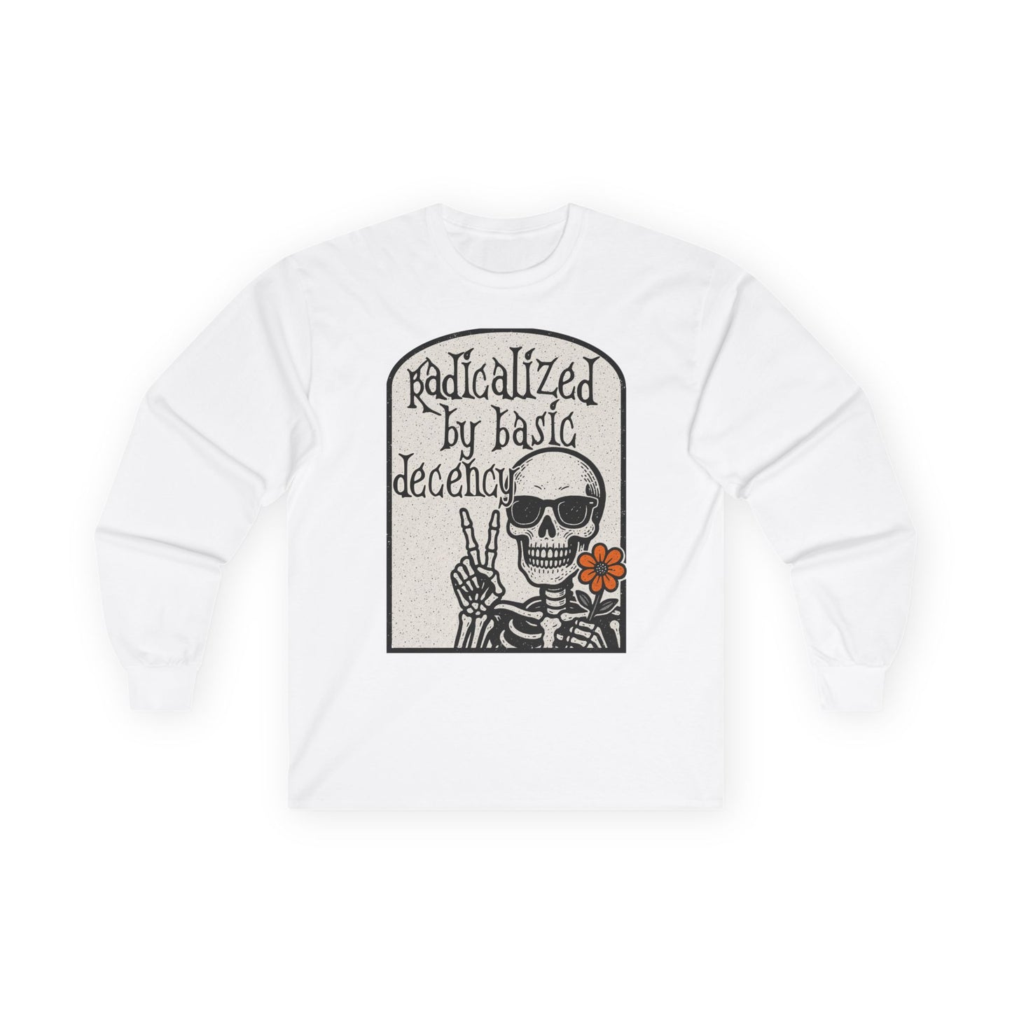 Radicalized By Basic Decency Long Sleeve