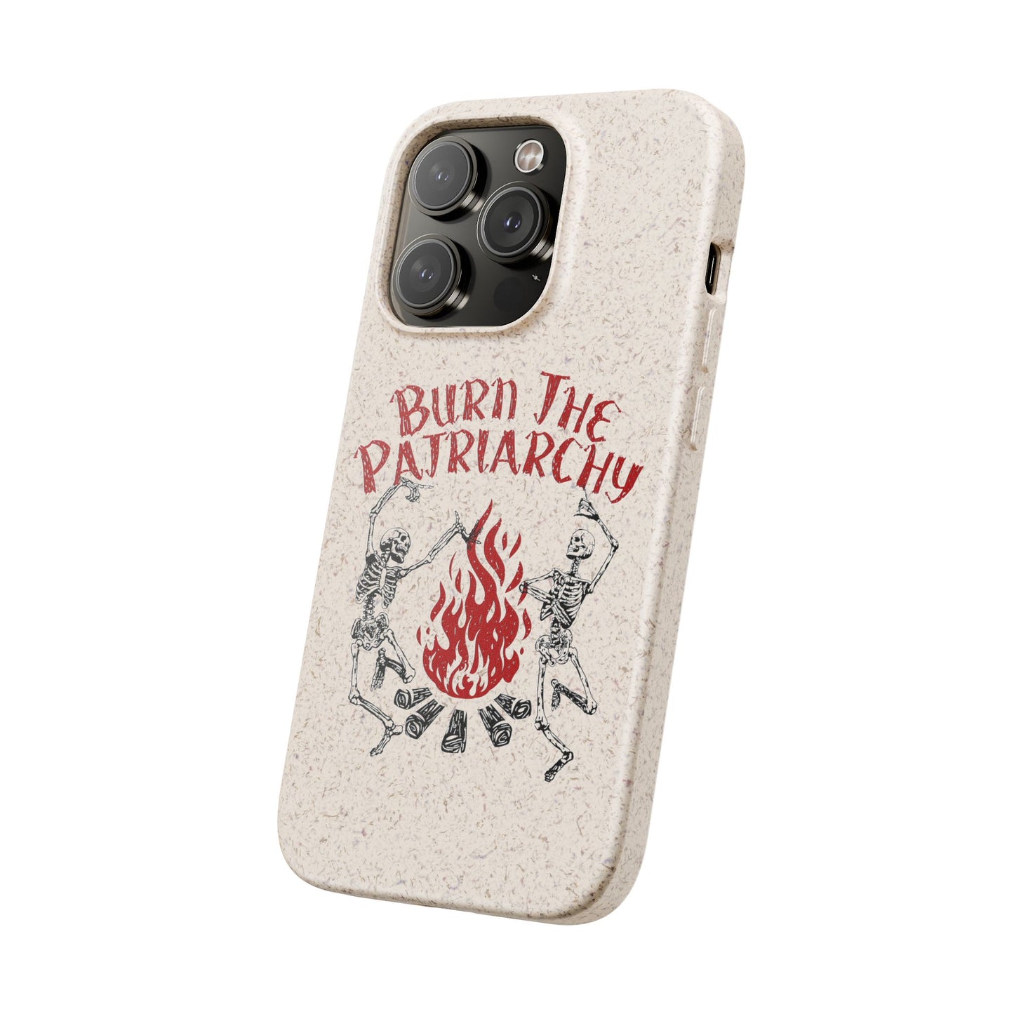Burn The Patriarchy Biodegradable Case