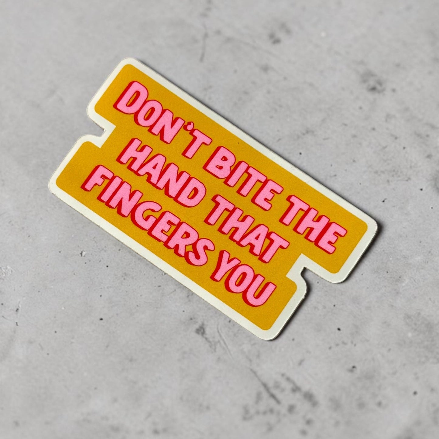Don’t Bite the Hand Sticker