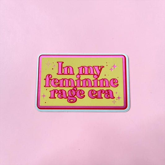 In My Feminine Rage Era Sticker
