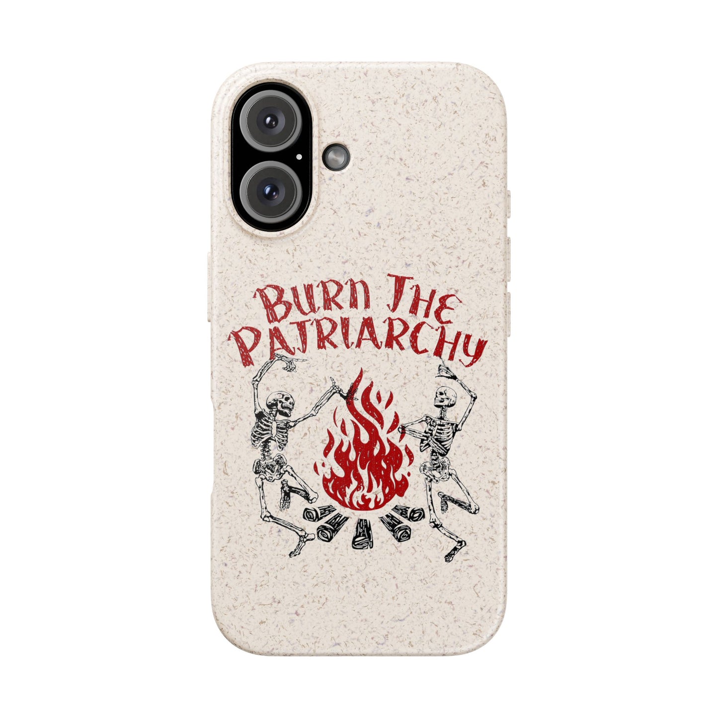 Burn The Patriarchy Biodegradable Case