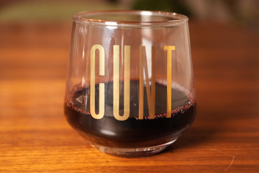 Cunt Wine/ Cocktail Glass