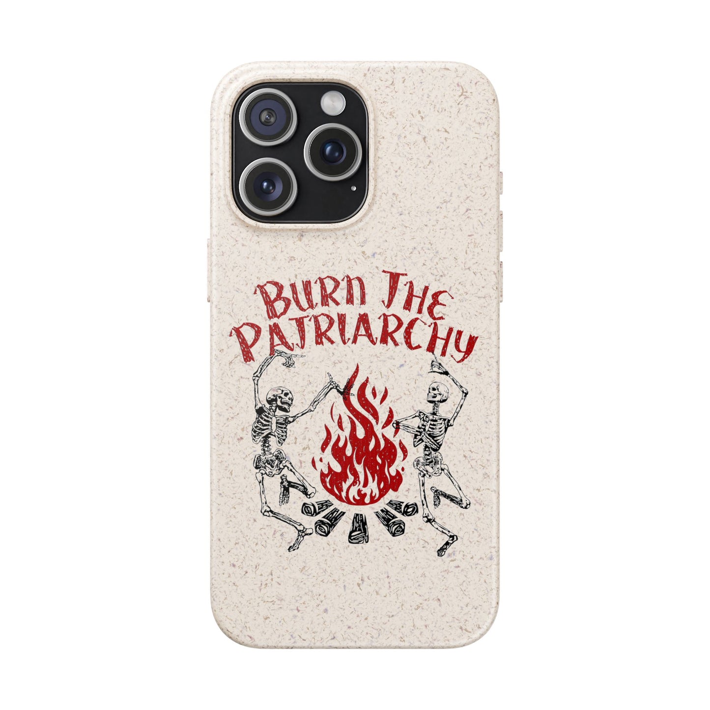 Burn The Patriarchy Biodegradable Case