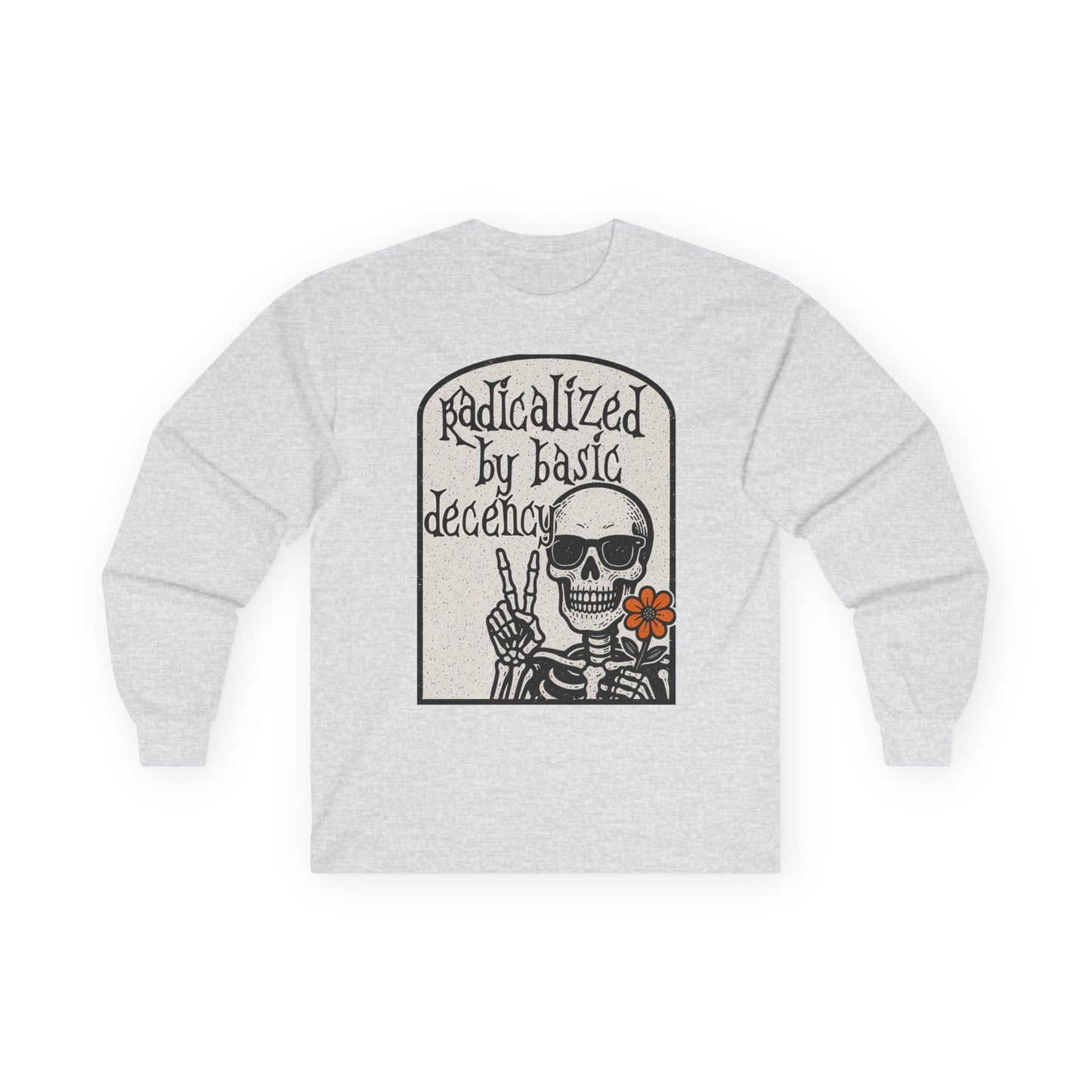 Radicalized By Basic Decency Long Sleeve