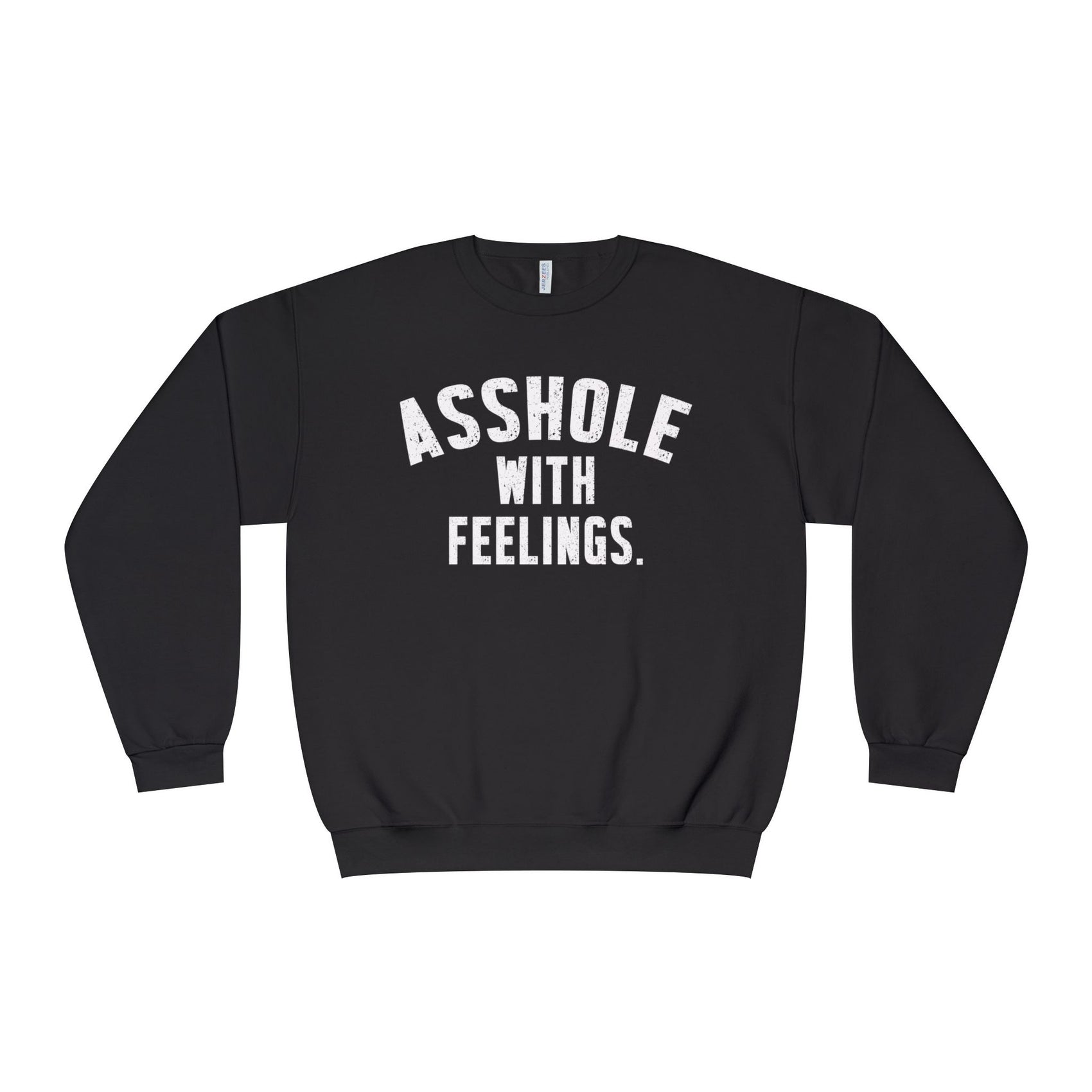 ASSHOLE WITH FEELINGS- Crewneck Sweatshirt