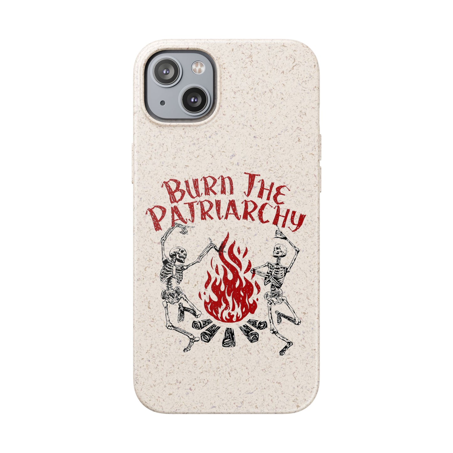 Burn The Patriarchy Biodegradable Case