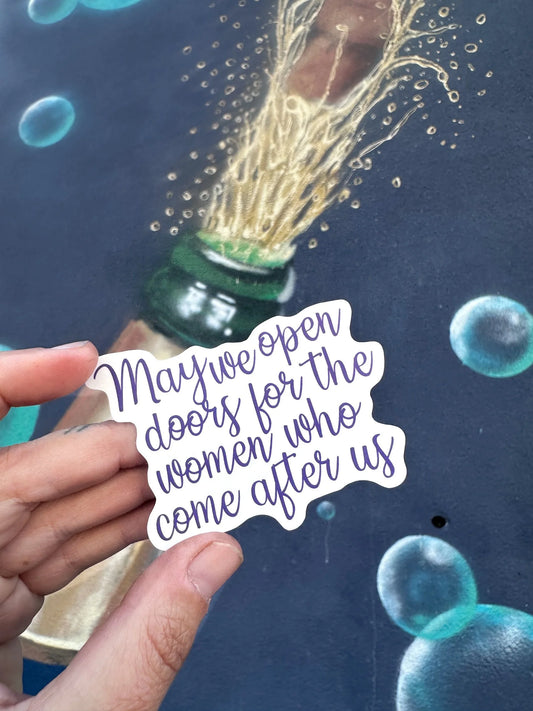 May we open doors for the women Sticker