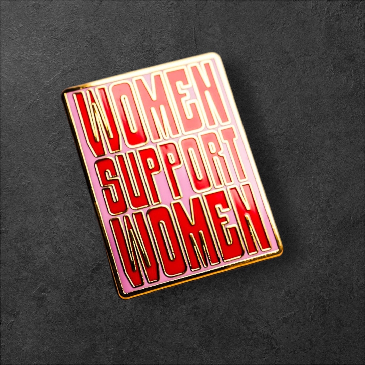 Women Support Women Pin