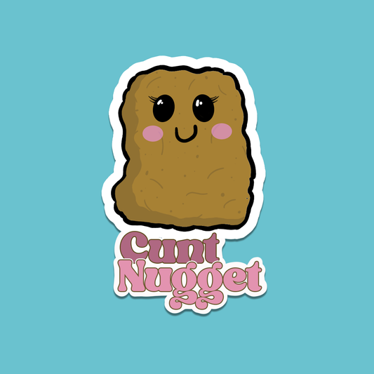 Cunt Nugget Sticker