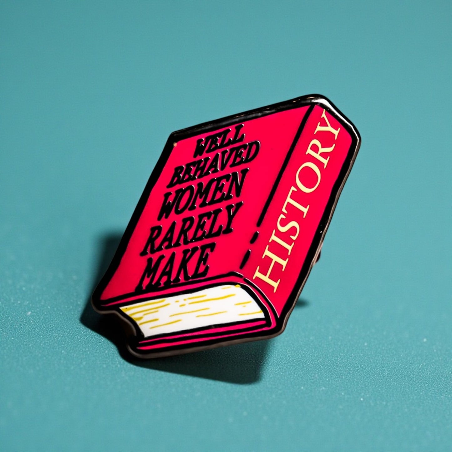 Well Behaved Women Pin