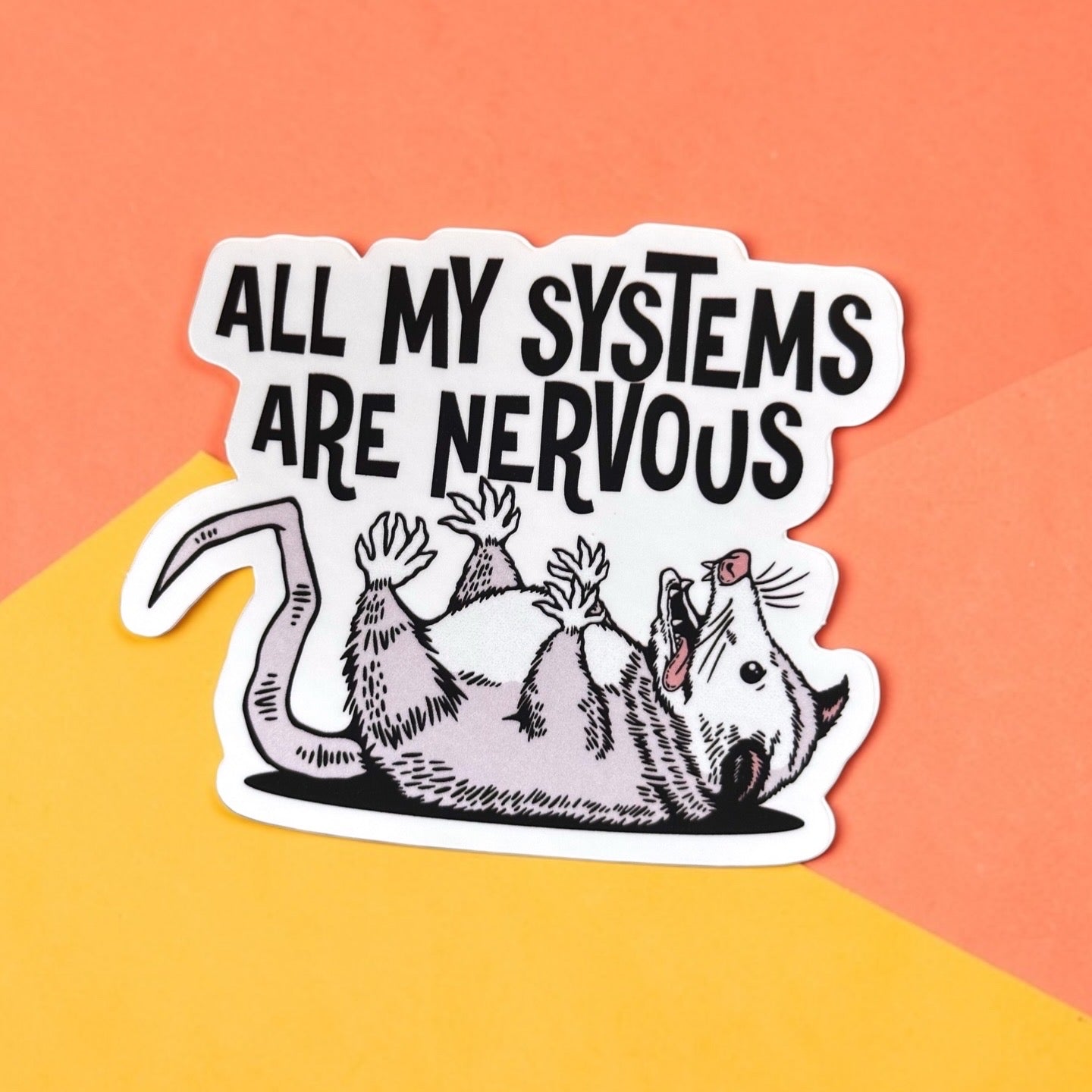 All My Systems Are Nervous