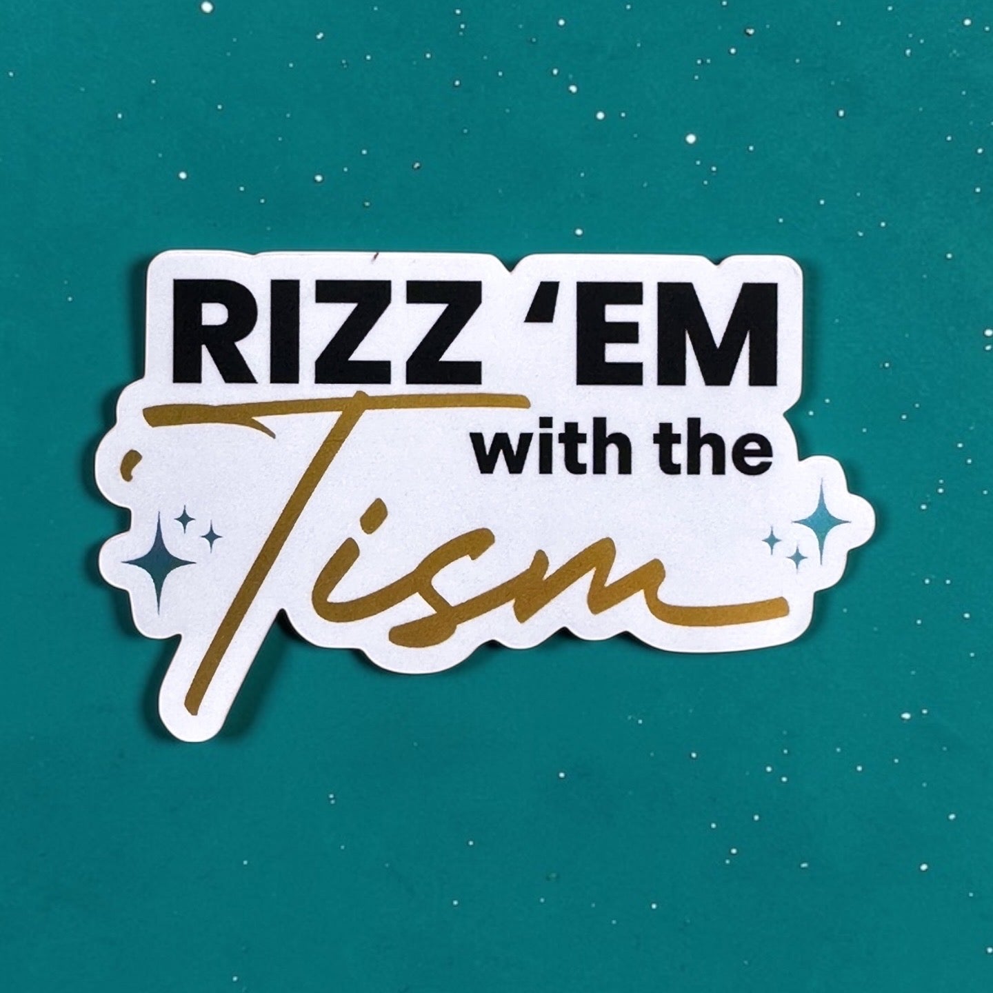 Rizz ‘em with the Tism