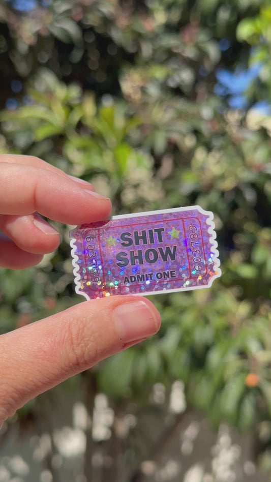 Shit Show Ticket Sticker