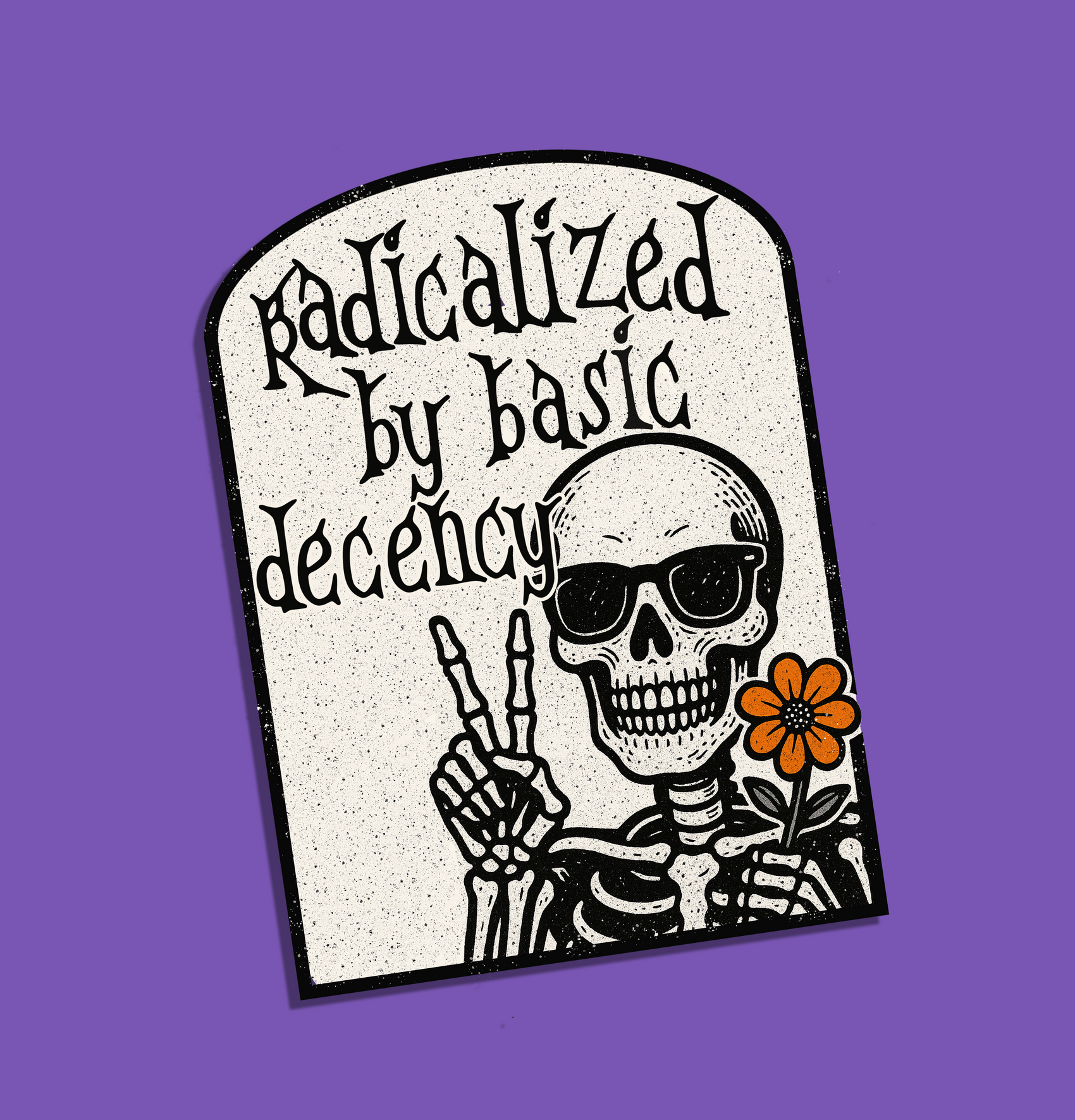 Radicalized by basic decency sticker